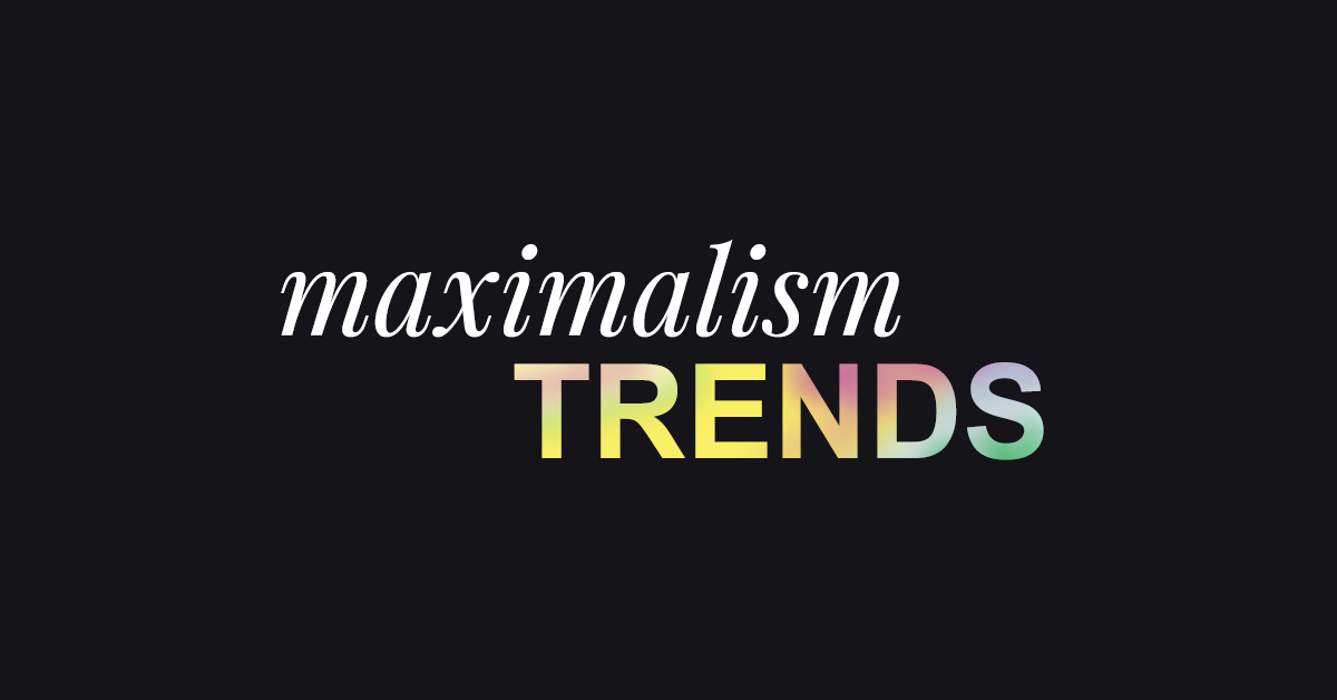 Maximalist Graphic Design Trends 2024