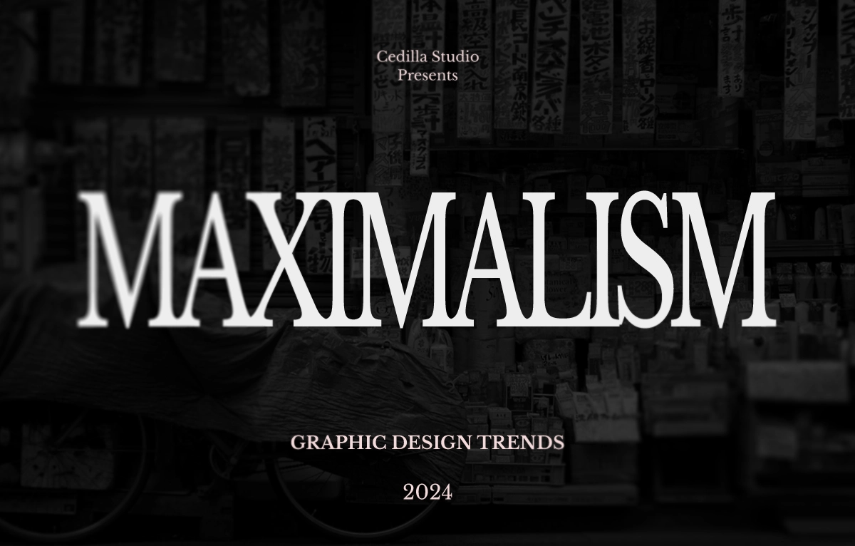 maximalism trends for graphic design 2024